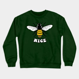 Bee Nice Crewneck Sweatshirt